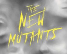 Cinegiornale.net the-new-mutants-novita-in-vista-sulluscita-del-film-sui-giovani-mutanti-220x180 The New Mutants: novità in vista sull’uscita del film sui giovani mutanti? News  