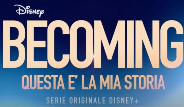 Cinegiornale.net becoming-il-trailer-della-docu-serie-originale-disney-600x350 Becoming: il trailer della docu-serie originale Disney+ News  