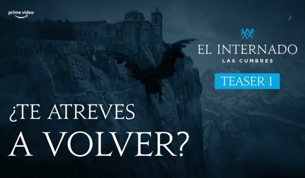 Cinegiornale.net el-internado-las-cumbres-langosciante-teaser-trailer-della-nuova-serie-prime-video-600x350 El Internado: Las Cumbres, l’angosciante teaser trailer della nuova serie Prime Video News  
