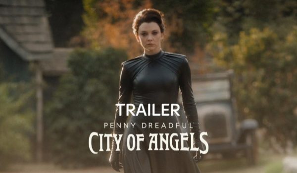 Cinegiornale.net penny-dreadful-city-of-angels-rilasciato-il-trailer-ufficiale-600x350 Penny Dreadful City of Angels: rilasciato il trailer ufficiale News  
