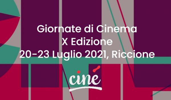 Cinegiornale.net giornate-di-cinema-x-edizione-20-23-luglio-2021-riccione-600x350 Giornate di Cinema X Edizione  |  20-23 Luglio 2021, Riccione News  