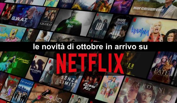 Cinegiornale.net gli-arrivi-di-ottobre-su-netflix-600x350 Gli arrivi di ottobre su Netflix News Serie-tv  