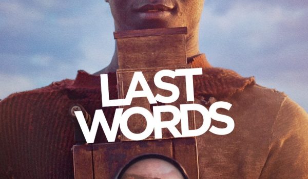Cinegiornale.net last-words-600x350 Last Words Cinema News Trailers  