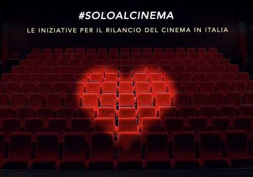 Cinegiornale.net soloalcinema-le-iniziative-per-il-rilancio-del-cinema-in-italia-500x350 #SOLOALCINEMA. Le iniziative per il rilancio del cinema in Italia News  