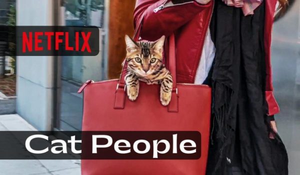 Cinegiornale.net cat-people-arriva-su-netflix-la-docuserie-per-gli-amanti-dei-gatti-600x350 Cat People: arriva su Netflix la docuserie per gli amanti dei gatti News  