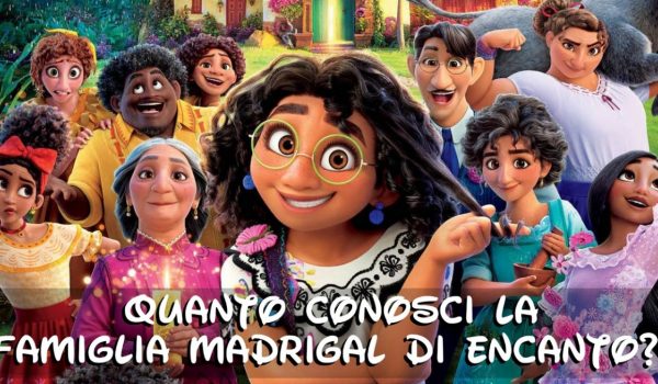 Cinegiornale.net disney-quiz-quanto-conosci-la-famiglia-madrigal-di-encanto-600x350 Disney Quiz: quanto conosci la famiglia Madrigal di Encanto? News  
