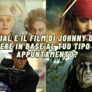 Cinegiornale.net quiz-qual-e-il-film-di-johnny-depp-che-devi-vedere-in-base-al-tuo-tipo-ideale-di-appuntamento Quiz: qual è il film di Johnny Depp che devi vedere in base al tuo tipo ideale di appuntamento? News  