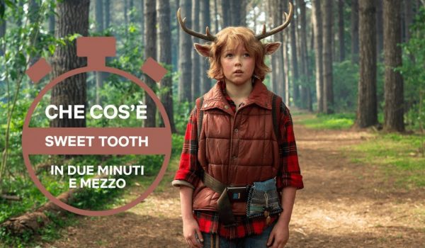 Cinegiornale.net sweet-tooth-tutto-sulla-nuova-serie-netflix-in-due-minuti-e-mezzo-600x350 Sweet Tooth: tutto sulla nuova serie Netflix in due minuti e mezzo News  