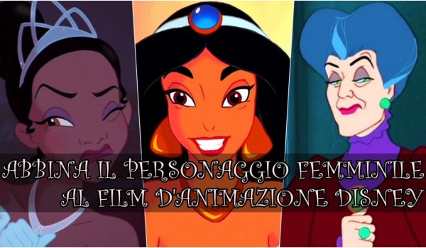 Cinegiornale.net disney-quiz-vero-o-falso-sai-abbinare-il-personaggio-femminile-al-film-danimazione-600x350 Disney Quiz Vero o Falso: sai abbinare il personaggio femminile al film d’animazione? News  
