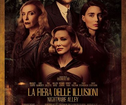 Cinegiornale.net nightmare-alley-la-fiera-delle-illusioni-teaser-e-poster-italiano-del-film-di-guillermo-del-toro-420x350 Nightmare Alley – La fiera delle illusioni: teaser e poster italiano del film di Guillermo del Toro News  