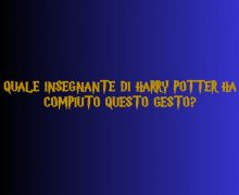 Cinegiornale.net quiz-harry-potter-quale-insegnante-di-harry-potter-ha-compiuto-questo-gesto-1-220x180 Quiz Harry Potter: quale insegnante di Harry Potter ha compiuto questo gesto? News  