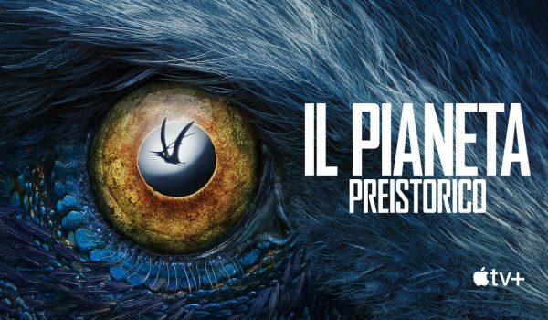 Cinegiornale.net il-trailer-di-il-pianeta-preistorico-lepica-serie-evento-sulla-storia-naturale-arriva-su-apple-tv-600x350 Il trailer di Il pianeta preistorico: l’epica serie-evento sulla storia naturale arriva su Apple TV+ News  