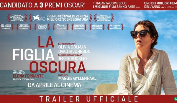 Cinegiornale.net la-figlia-oscura-il-trailer-italiano-del-film-con-olivia-colman-600x350 La Figlia Oscura: il trailer italiano del film con Olivia Colman News  