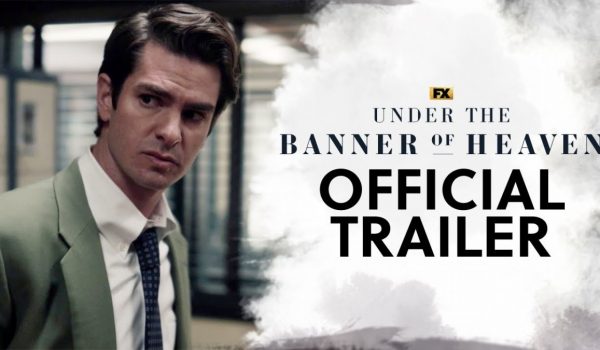 Cinegiornale.net under-the-banner-of-heaven-il-trailer-della-serie-crime-con-andrew-garfield-600x350 Under the Banner of Heaven: il trailer della serie crime con Andrew Garfield News  