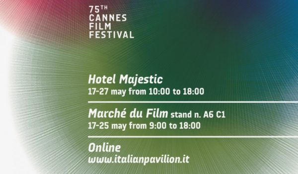 Cinegiornale.net italian-pavilion-a-cannes-dal-17-al-26-maggio-2022-informazioni-su-partecipazione-italiana-600x350 ITALIAN PAVILION A CANNES DAL 17 AL 26 MAGGIO 2022 – INFORMAZIONI SU PARTECIPAZIONE ITALIANA News  