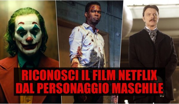 Cinegiornale.net netflix-quiz-riconosci-il-film-dal-personaggio-maschile-600x350 Netflix Quiz: riconosci il film dal personaggio maschile? News  