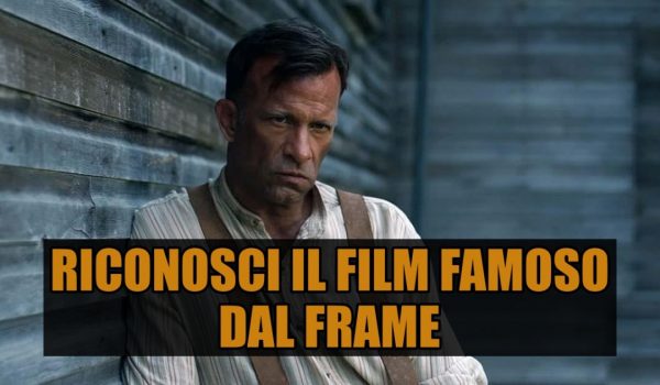 Cinegiornale.net quiz-riconosci-il-film-famoso-dal-frame-600x350 Quiz: riconosci il film famoso dal frame? News  