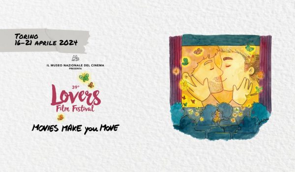 Cinegiornale.net lovers-film-festival-a-torino-dal-16-al-21-aprile-600x350 Lovers Film Festival, a Torino dal 16 al 21 aprile Cinema News  