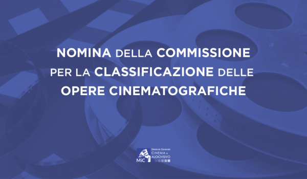 Cinegiornale.net nominati-i-componenti-della-commissione-per-la-classificazione-delle-opere-cinematografiche-600x350 Nominati i componenti della Commissione per la classificazione delle opere cinematografiche News  