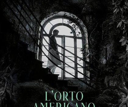 Cinegiornale.net lorto-americano-420x350 L’Orto Americano Cinema News  