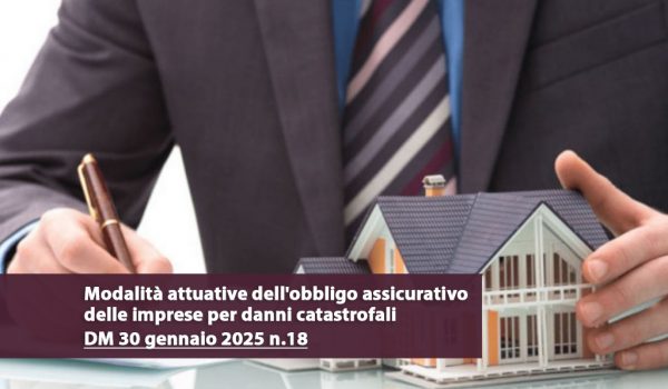 Cinegiornale.net d-i-mef-mimit-30-gennaio-2025-n-18-obbligo-assicurativo-per-le-imprese-contro-i-danni-catastrofali-adeguamento-entro-31-marzo-2025-600x350 D.I. MEF-MIMIT 30 gennaio 2025 n. 18 | Obbligo assicurativo per le imprese contro i danni catastrofali | Adeguamento entro 31 marzo 2025 News  