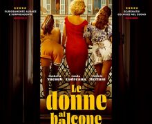 Cinegiornale.net le-donne-al-balcone-the-balconettes-220x180 Le Donne al Balcone – The Balconettes Cinema News  