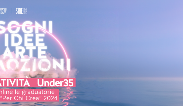 Cinegiornale.net siae-pubblicate-le-graduatorie-dei-bandi-per-chi-crea-edizione-2024-600x350 SIAE. Pubblicate le graduatorie dei bandi “Per Chi Crea” – Edizione 2024 News  