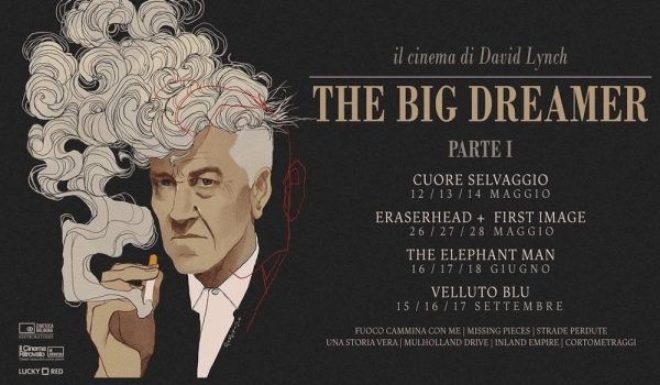 Cinegiornale.net the-big-dreamer-torna-in-sala-il-cinema-di-david-lynch-il-programma-1-600x350 The Big Dreamer, torna in sala il cinema di David Lynch: il programma News  