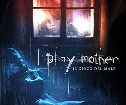 Cinegiornale.net i-play-mother-il-gioco-del-male-420x350 I Play Mother – Il Gioco del Male Cinema News  