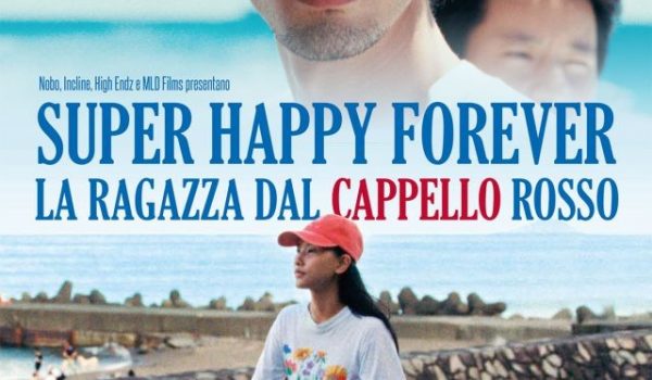 Cinegiornale.net super-happy-forever-la-ragazza-dal-cappello-rosso-600x350 Super Happy Forever – La ragazza dal cappello rosso Cinema News  