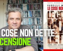 Cinegiornale.net le-cose-non-dette-la-recensione-del-film-di-gabriele-muccino-220x180 Le cose non dette, la recensione del film di Gabriele Muccino News Recensioni  